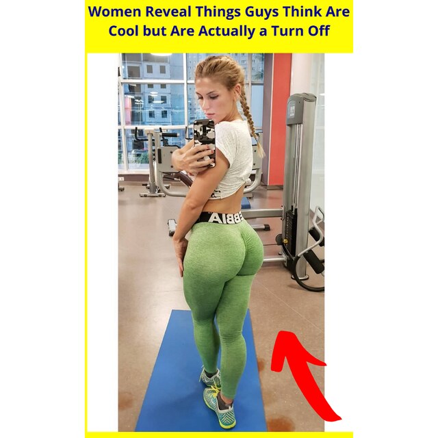 Photos - Women Reveal Things Guys Think Are Cool But Are Actually A Turn