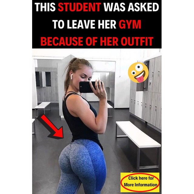 Photos - This Student Was Asked To Leave Her Gym Because Of Her Outfit Ev
